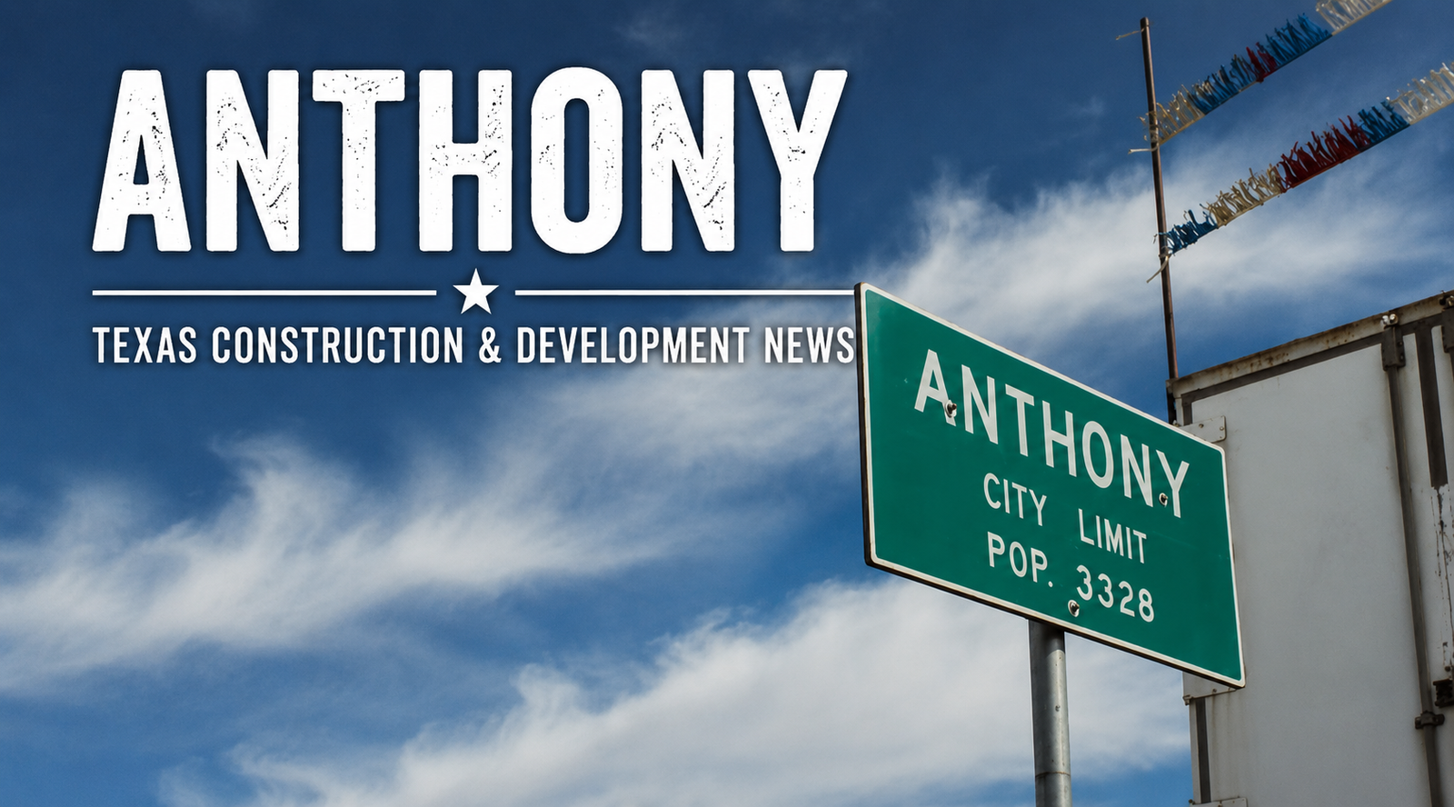 Anthony Texas Construction & Development News city page