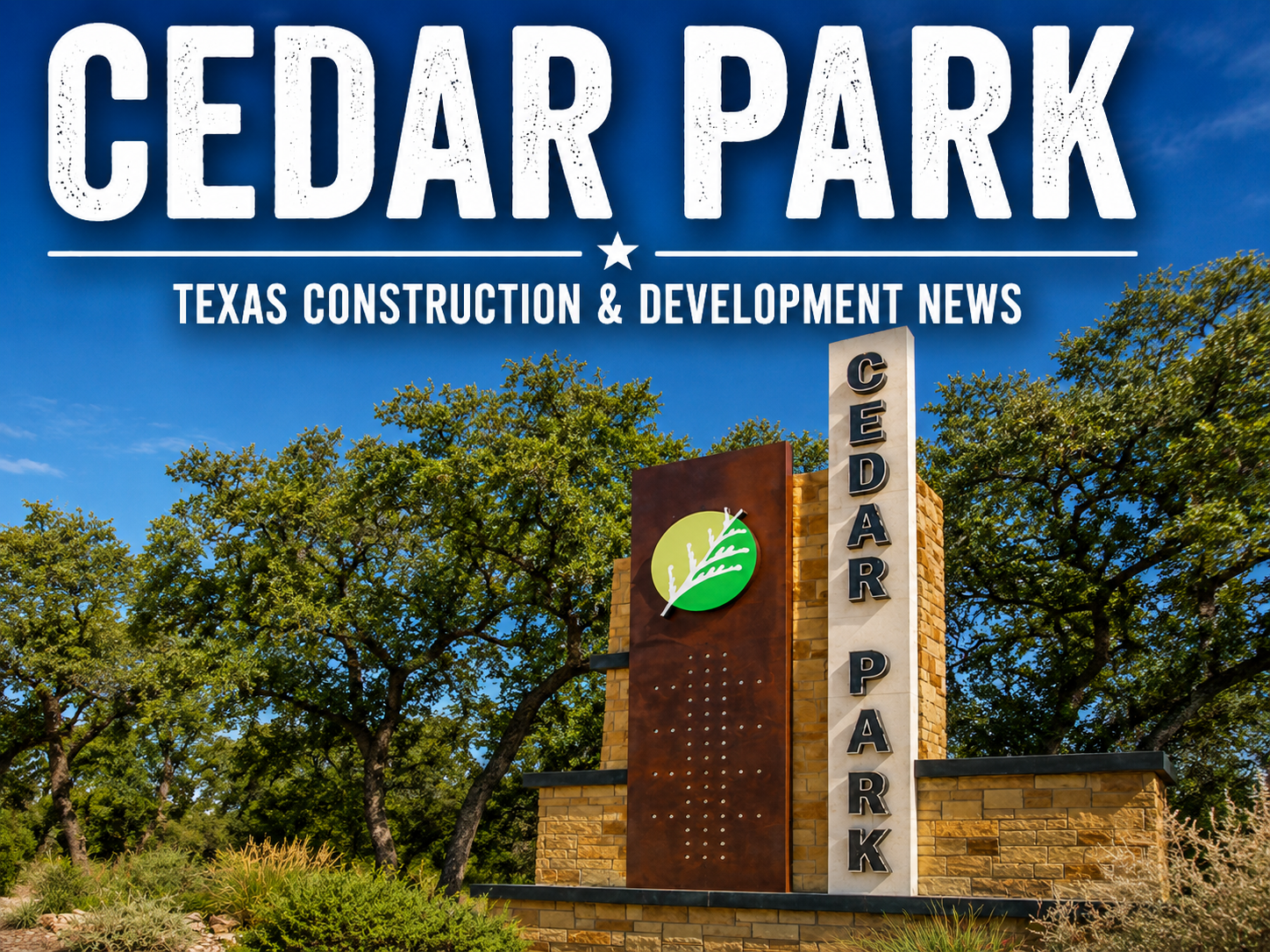 Cedar Park Texas Construction & Development News city page