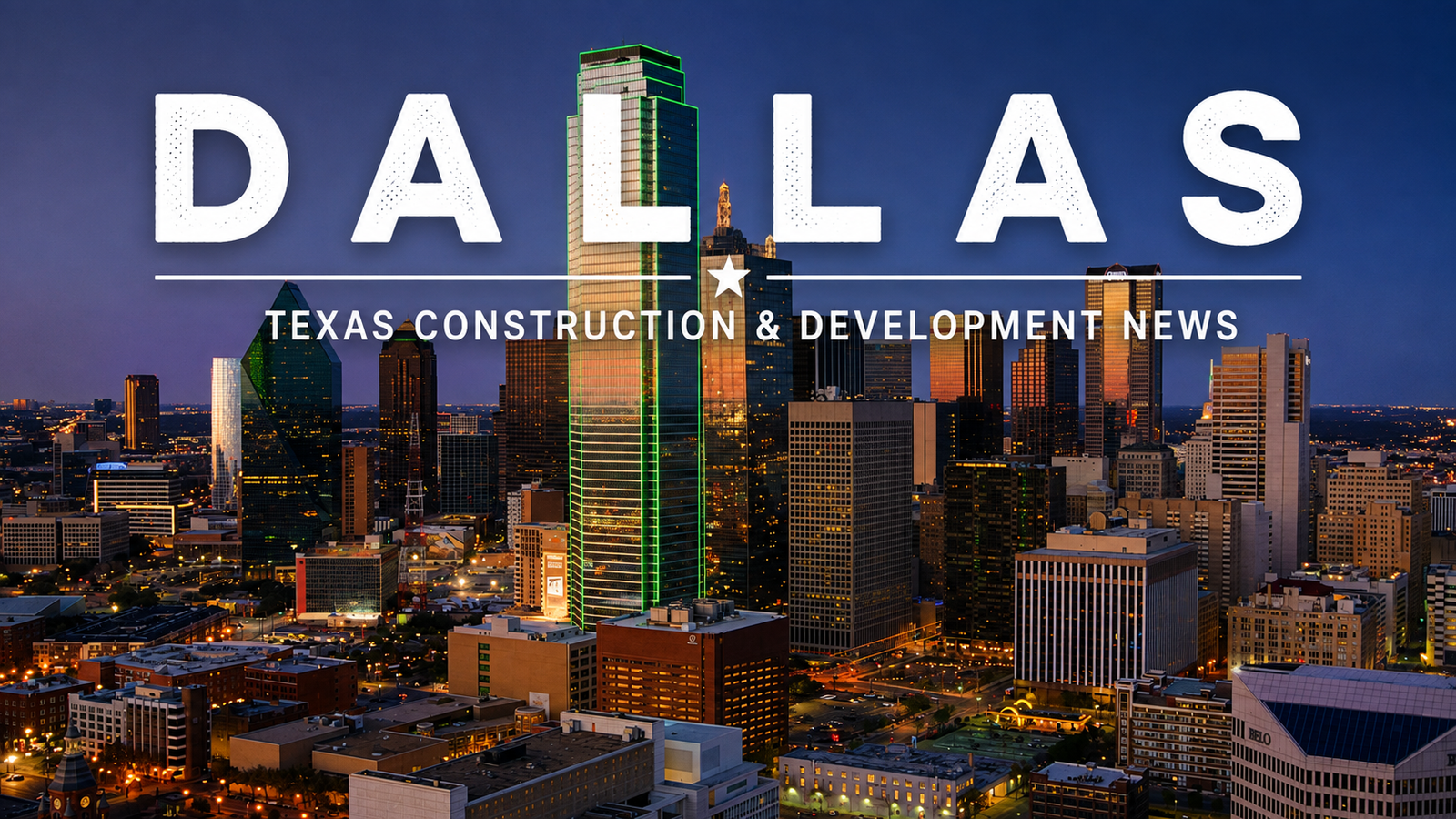 Dallas Texas Construction & Development News city page
