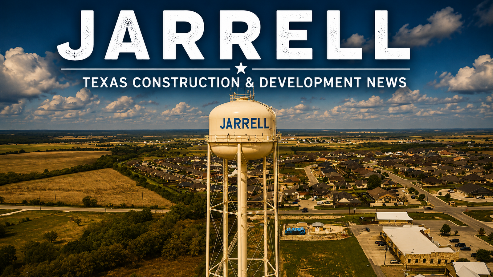 Jarrell Texas Construction & Development News city page