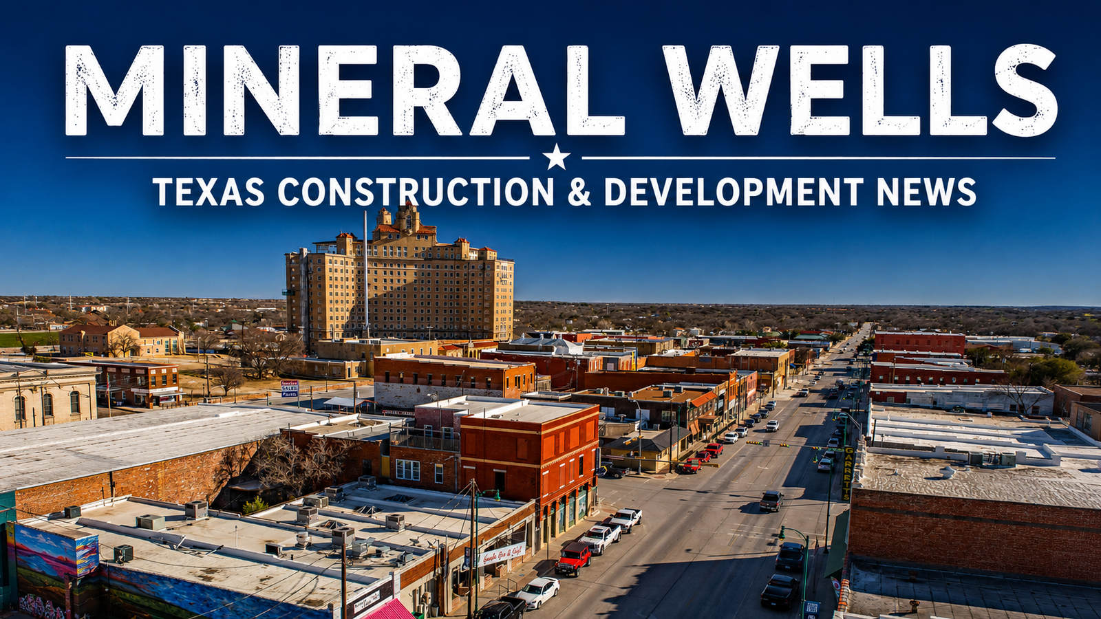 Mineral Wells Texas Construction & Development News city page