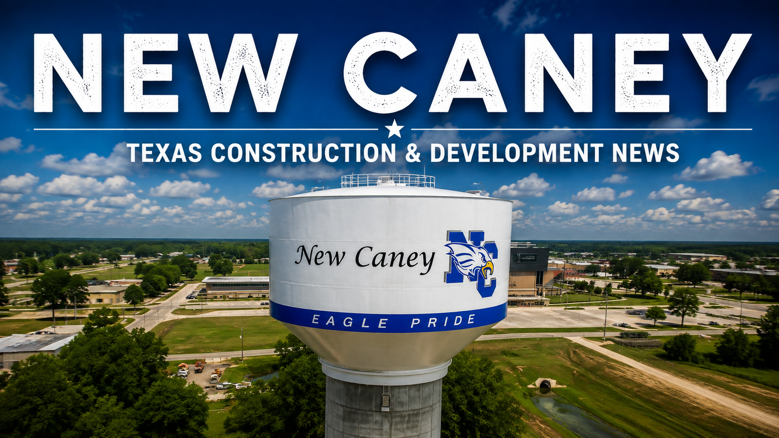 New Caney Texas Construction & Development News city page