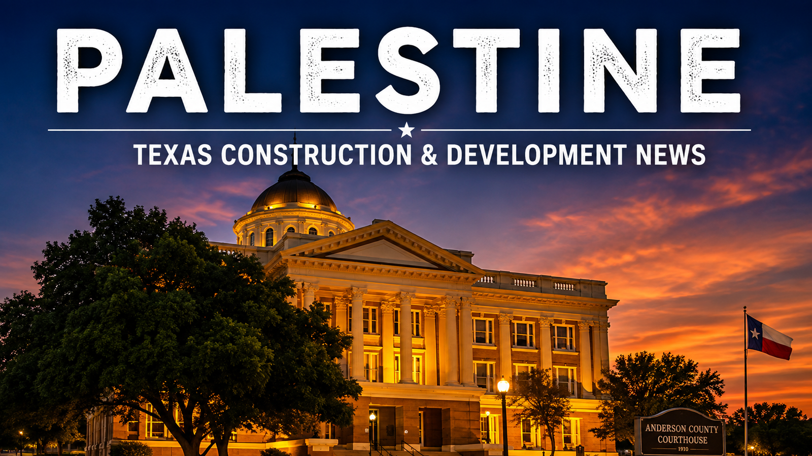 Palestine Texas Construction & Development News city page