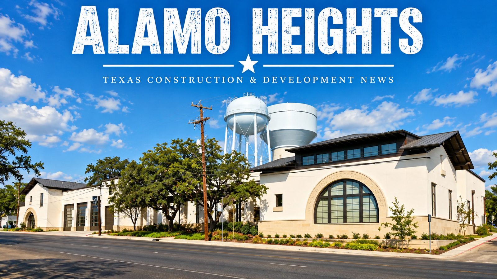 Alamo Heights Texas Construction & Development News city page