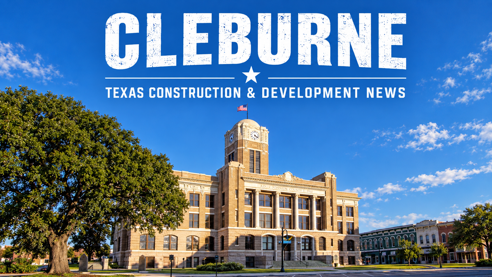 Cleburne Texas Construction & Development News city page