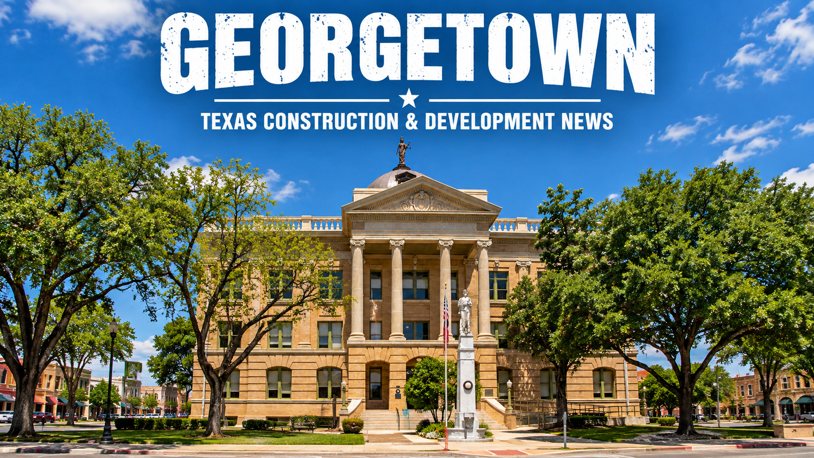 Georgetown Texas Construction & Development News city page