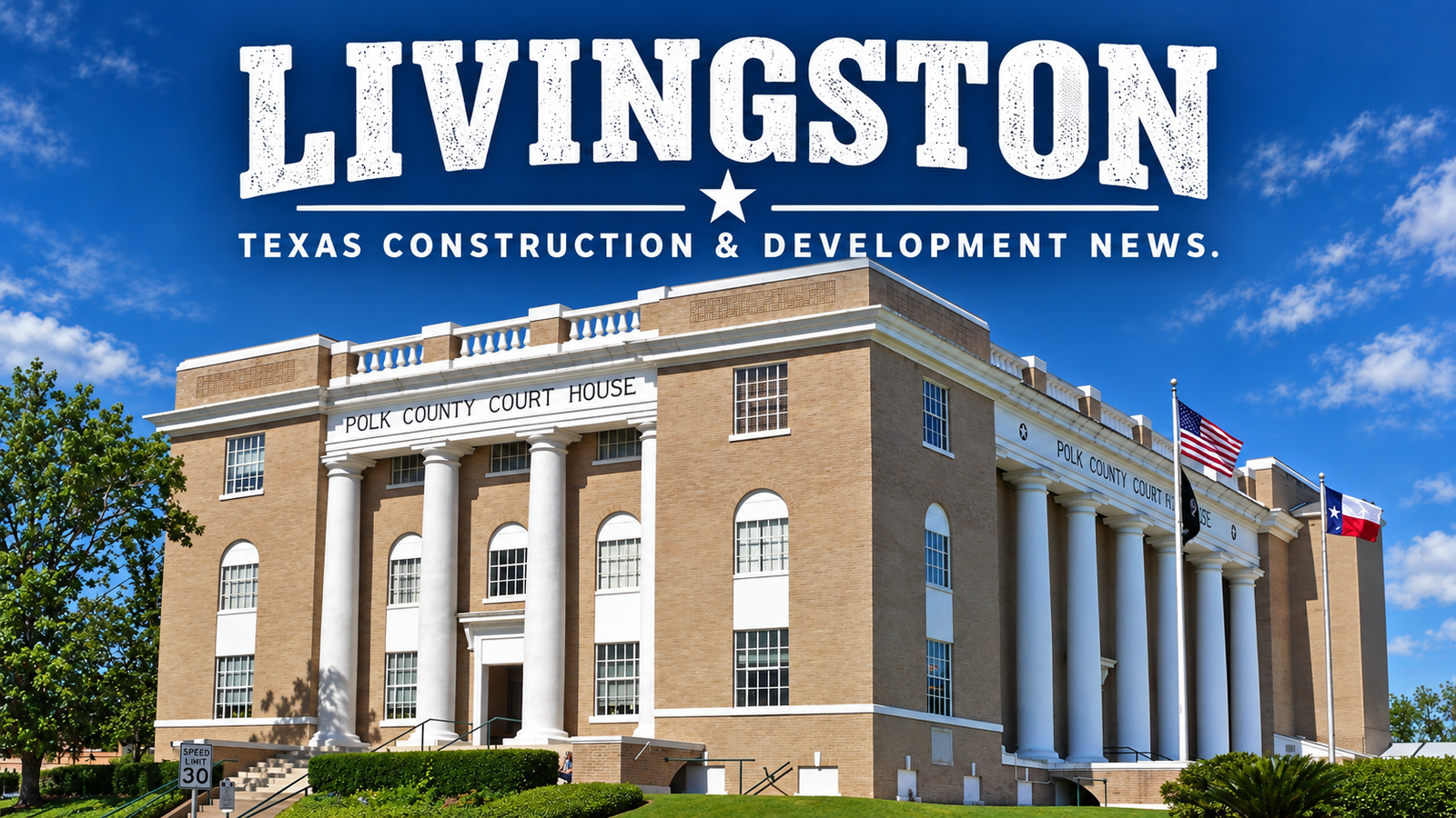 Livingston Texas Construction & Development News city page