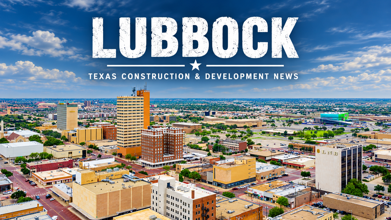 Lubbock Texas Construction & Development News city page