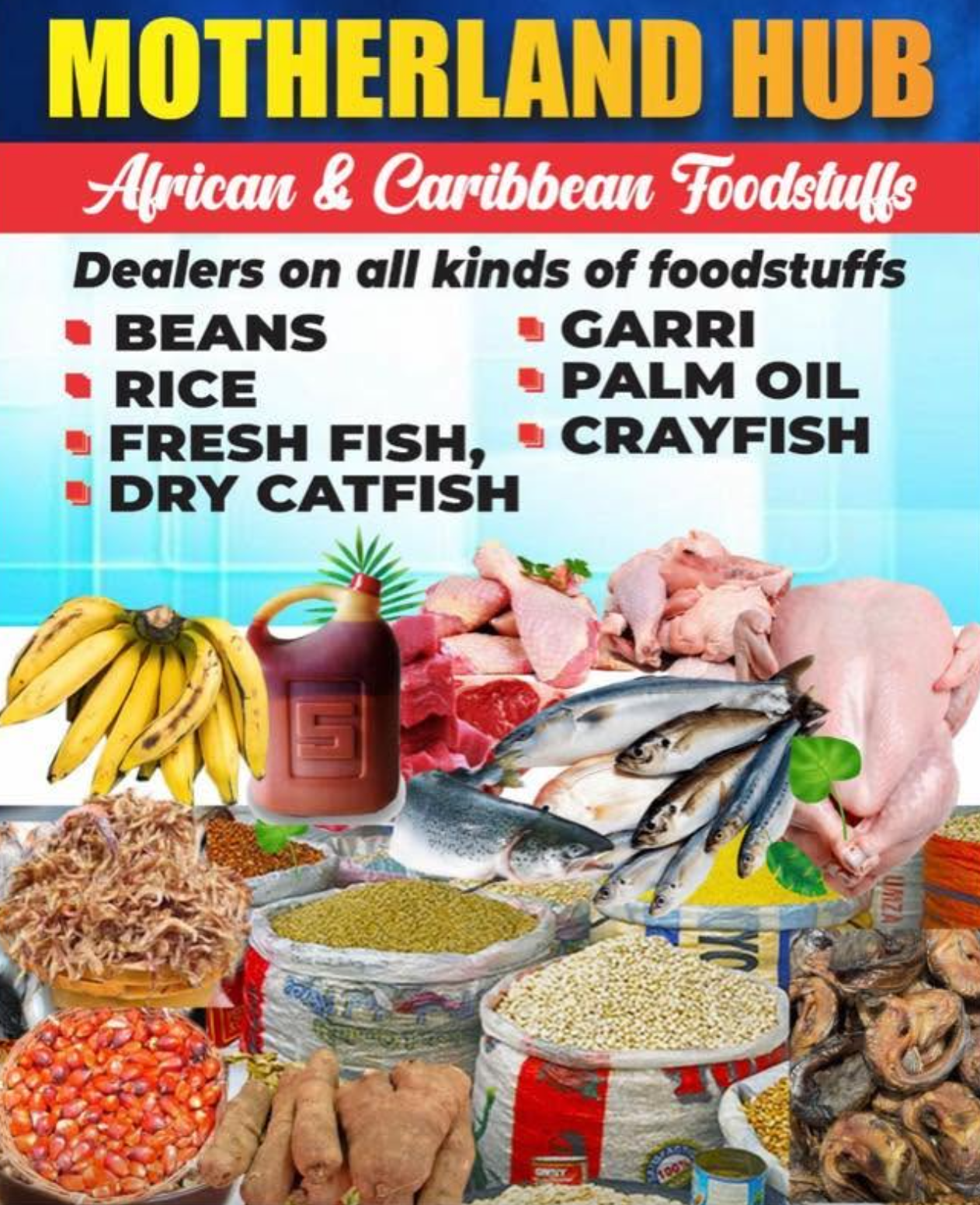 Motherland Hub African and Caribbean grocery flyer Motherland Hub flyer advertising African and Caribbean groceries including beans, rice, fish, garri and palm oil