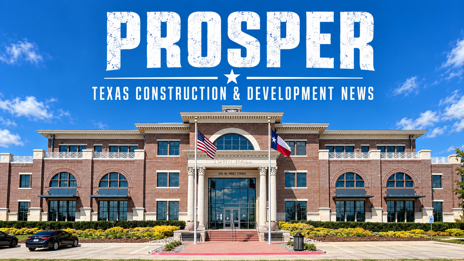 Prosper Texas Construction & Development News city page