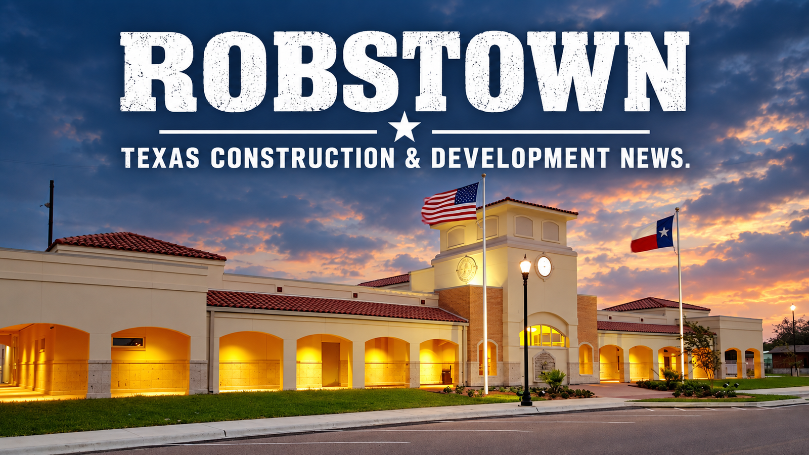 Robstown Texas Construction & Development News city page